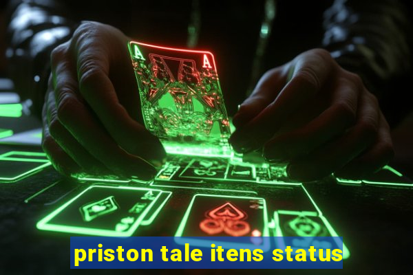 priston tale itens status